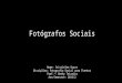Fotógrafos Sociais Nome: Cristielen Souza Disciplina: Fotografia Social para Eventos Prof.ª: Bethy Teixeira Ano/Semestre: 2015/2