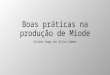 Boas práticas na produção de Miode Victor Hugo da Silva Gomes