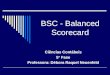 BSC - Balanced Scorecard Ciências Contábeis 5° Fase Professora: Débora Raquel Neuenfeld