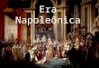 Era Napoleônica. PERÍODO NAPOLEÔNICO O golpe do 18 Brumário representou o fim da Revolução Francesa, a ascensão de Napoleão ao poder e a consolidação