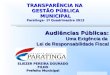 ELIEZER PEREIRA DOURADO FILHO Prefeito Municipal Audiências Públicas: Uma Exigência da Lei de Responsabilidade Fiscal TRANSPARÊNCIA NA GESTÃO PÚBLICA MUNICIPAL