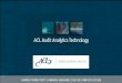 ACL – (Audit Command Language) DESCRIÇÃO:  ACL Services Ltda é uma empresa que oferece ferramentas para extração e análise de dados, detecção de fraudes