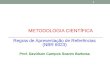 METODOLOGIA CIENTÍFICA Regras de Apresentação de Referências (NBR 6023) Prof. Davidson Campos Soares Barbosa 1