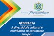GEOGRAFIA Ensino Fundamental, 9º A diversidade cultural e econômica do continente europeu
