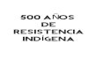500 Años de Resistencia Indigena Read