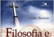 Colin Brown - FILOSOFIA E FÉ CRISTÃ.pdf
