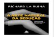 A Arte Natural Da Sedução - Richard La Ruina-LUSOSHARE