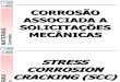 069 - ESD - T04 Em 03122015 - MMAT14 - 7 -Corrosão Associada a Solicitações Mecânicas