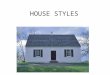 5 House Styles
