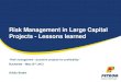 Lessons Learned Privind Managementul Riscurilor in Proiecte Investitionale de Anvergura