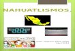 Unidad 5 Nahuatlismos FMM 2014 (3 4)