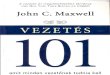 John C Maxwell - Vezetés 101