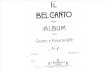 ALBUM Il Bel Canto (Per Canto e Pianoforte). N.1