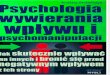 Stefanczyk Andrzej - Psychologia Wywierania Wplywu