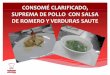 Receta 3 - Consomé clarificado, suprema de pollo con salsa de romero y verduras saute