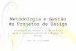 1ª aula metodologia e gestão em design