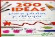200 ideas para dibujar y pintar