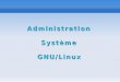 Administration Système GNU/Linux - ERASME