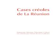 Cases créoles de La Réunion