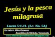 CONF. JESUS Y LA PESCA MILAGROSA. EN LUCAS 5:1-11. (Lc. No. 5A)