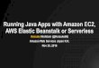 Running Java Apps with Amazon EC2, AWS Elastic Beanstalk or Serverless