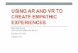VSMM 2016 Keynote: Using AR and VR to create Empathic Experiences