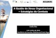 A Gestão do Stress Organizacional– Estratégias de Combate