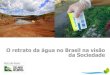 O retrato da água no Brasil na visão da Sociedade
