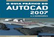 O GUIA PRÁTICO DO AUTOCAD 2007 A 3-DIMENSÕES