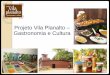 Projeto Vila Planalto – Gastronomia e Cultura