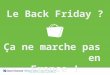 Idée reçue #10 : Le Black Friday, pas pour les Français ?