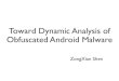 Toward dynamic analysis of obfuscated android malware