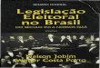 LEGISLAÇÃO ELEITORAL NO BRASIL do século XVI a nossos dias