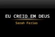 Eu creio em Deus - Sarah Farias