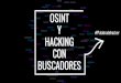 OSINT y hacking con buscadores #Palabradehacker