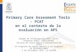 Primary Care Assesment Tools - PCAT en el contexto de la evaluación en APS