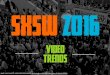 SxSW 2016 - Tendências de Vídeo