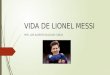 Lionel Messi. Su vida