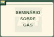 Seminário sobre Gás [PDF |199Kb]