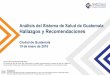 Análisis del sistema de salud de guatemala hallazgos y recomendaciones