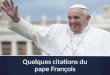 Belles citations du pape François