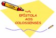 EPÍSTOLA AOS COLOSSENSES
