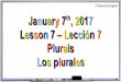 7. Plurals - Los plurales