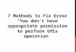 7 Methods to Solve "You don't have appropriate permission to perform this operation" Error