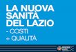 Regione Lazio: la nuova sanità, meno costi più qualità delle cure