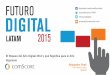 Futuro Digital en Latinoamérica de ComScore. (2015)