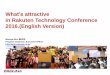 What’s attractive in Rakuten Technology Conference 2016. (English Version)