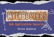 Mythbusters - Web Application Security