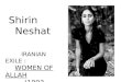 Shirin       Neshat