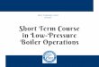 Short Term Course in Low-Pressure Boiler Operations